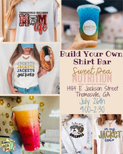 Load image into Gallery viewer, BYO Shirt at Sweet Pea Nutrition